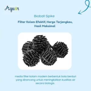 Bioball Spike – media filter kolam untuk sistem bertekanan dan non-tekanan