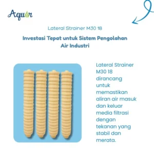 Lateral Strainer M30-18 untuk efisiensi sistem pengolahan air industri