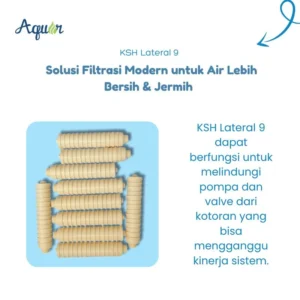 KSH Lateral 9 – komponen filtrasi air presisi, distribusi aliran merata, material premium tahan korosi