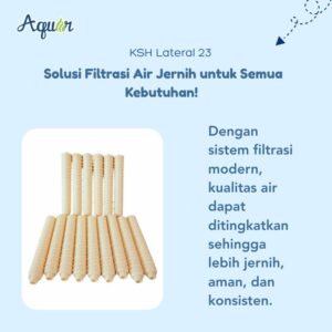 KSH Lateral 23 – Lateral Filter Air Berkualitas Premium untuk sistem water treatment modern