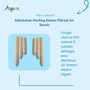 KSH Lateral 6 adalah pilihan terbaik bagi Anda yang membutuhkan sistem irigasi modern dengan kualitas premium.