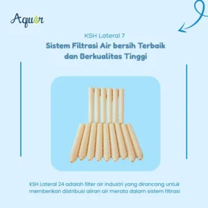 KSH Lateral 24 adalah pilihan terbaik untuk perusahaan yang membutuhkan filter air industri berkualitas tinggi.