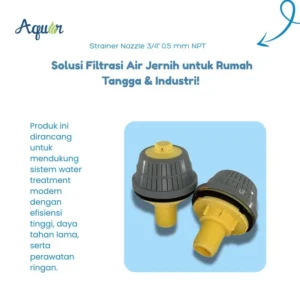 Nozzle Water Filter - Salah satu komponen vital dalam sistem filtrasi adalah Nozzle Water Filter, khususnya produk unggulan Strainer Nozzle 3/4" 0.5 mm NPT