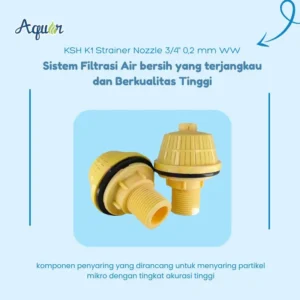 Ksh filter k1 - alat penyaring berbentuk nozzle yang berfungsi menjaga kualitas air tetap jernih dan bebas dari partikel mikro