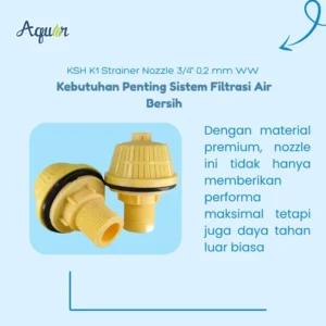 Ksh filter k1 - alat penyaring berbentuk nozzle yang berfungsi menjaga kualitas air tetap jernih dan bebas dari partikel mikro