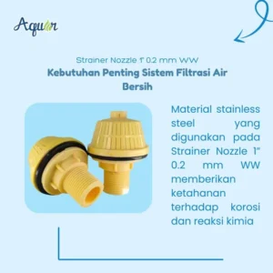 Filter strainer nozzle - komponen filtrasi yang dirancang untuk menyaring partikel halus dalam sistem pengolahan air